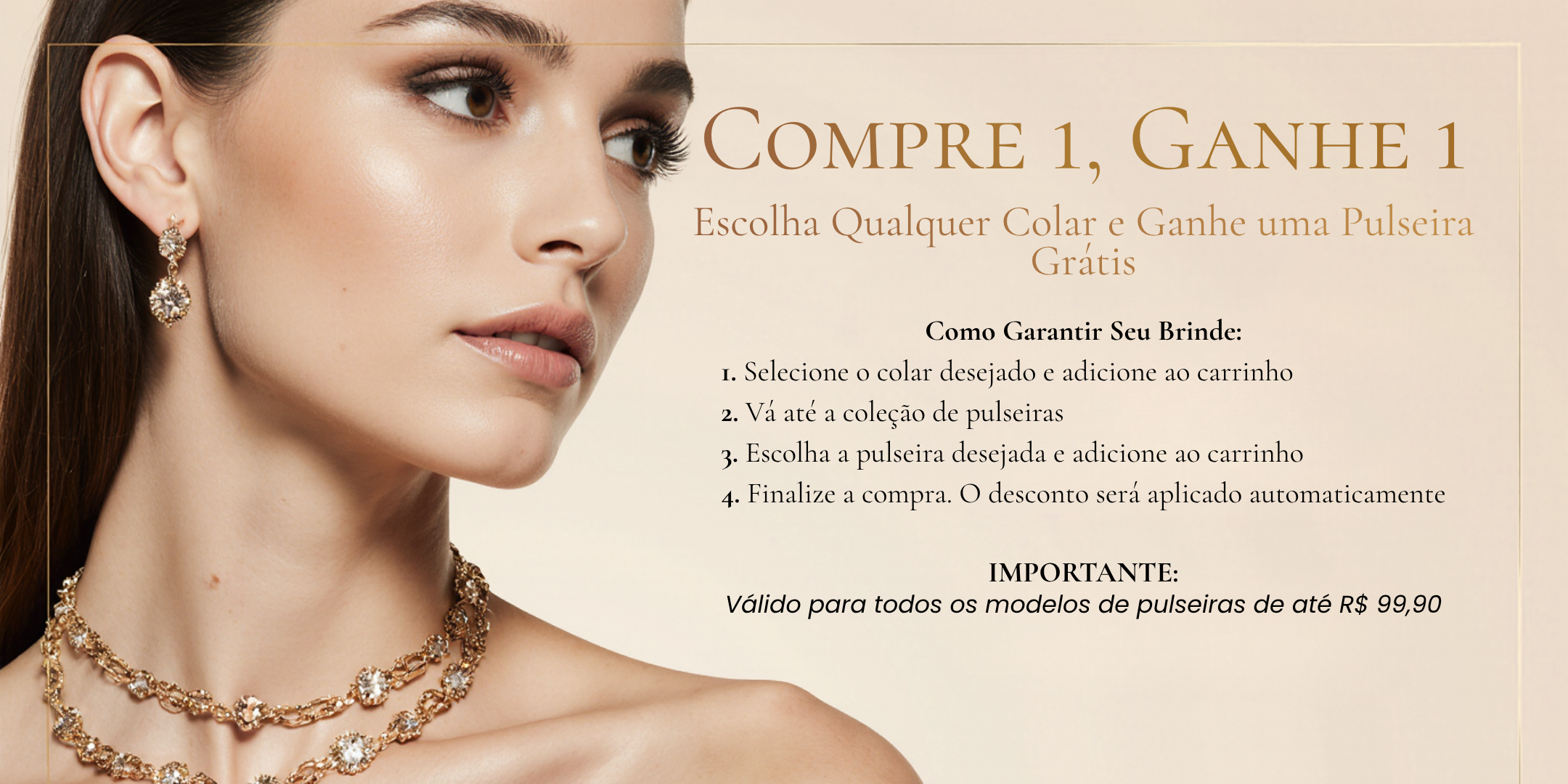 Compre um Colar e Ganhe Pulseira de Brinde